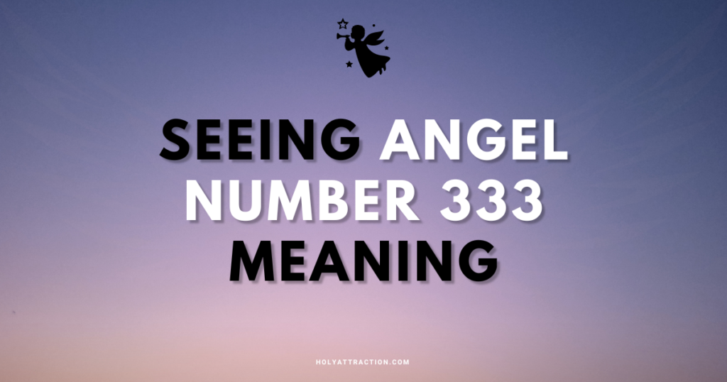 seeing angel number 333 meaning